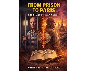 From Prison to Paris: The Story of Jean Genet
