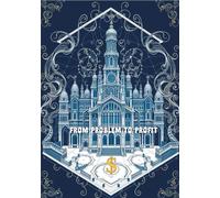 From Problem to Profit: A Blank, Unlined Workbook for Mapping Problems, Validating Ideas & Creating Your Next Business