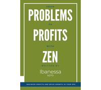 From Problems to Profits with Zen: How to Create Cash Flow, Confidence, and Calm in Your Spa Business