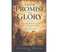 From Promise to Glory, Volume Four: The Prophets and the Coming King: A Family Bible Study Guide: From Isaiah - Malachi