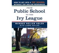 From Public School to the Ivy League: How to get into a top school without top dollar resources