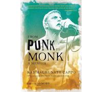 Ray 'Raghunath' Cappo Moby From Punk to Monk: A Memoir (Copertina rigida)