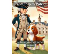 From Pup to Patriot: A Puppy’s Journey with the First President