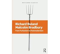 From Puritanism to Postmodernism: A History of American Literature