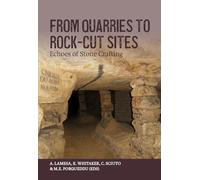 From Quarries to Rock-cut Sites: Echoes of Stone Crafting
