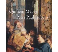 From Quinten Metsys to Peter Paul Rubens: Masterpieces from the Royal Museum Reunited in the Cathedral