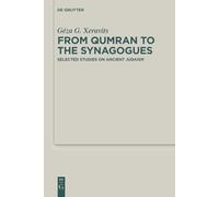 From Qumran to the Synagogues: Selected Studies on Ancient Judaism: 43