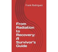 From Radiation to Recovery: A Survivor’s Guide