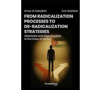 From Radicalization Processes to De-Radicalization Strategies: Obstacles and Opportunities in the Case of Jordan