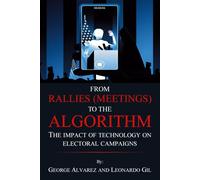 FROM RALLIES (MEETING) TO THE ALGORITHM: The impact of technology on electoral campaigns