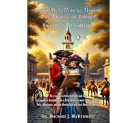 FROM REBELION TO NATION: The Flame of Liberty - Second Edition
