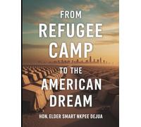 From Refugee Camp to the American dream: A Journey from Refugee Camp to New Beginnings in America