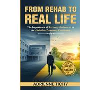 From Rehab to Real Life: The Importance of Recovery Residences in the Addiction Treatment Continuum