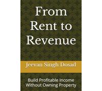 From Rent to Revenue: Build Profitable Income Without Owning Property