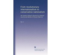 From revolutionary internationalism to conservative nationalism: the Chinese military's discourse on national security and identity in the post-Mao era