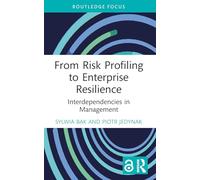 From Risk Profiling to Enterprise Resilience: Interdependencies in Management