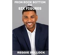 From Rock Bottom to Six Figures