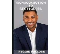 From Rock Bottom to Six Figures