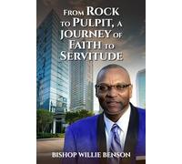 FROM ROCK TO PULPIT: A JOURNEY OF FAITH TO SERVITUDE