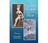 From Rockette to the Rock: Poems by Alexandra Compton