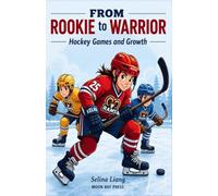 From Rookie to Warrior: Hockey Games and Growth