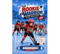 From Rookie to Warrior:My First Hockey Season - U9 Diary 1