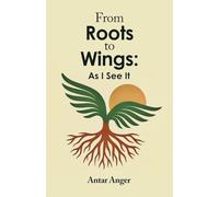 From Roots to Wings: As I See It