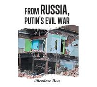 From Russia, Putin's Evil War