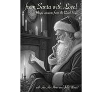 from Santa with Love!: Magic answers from the North Pole.
