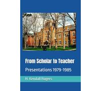 From Scholar to Teacher: Presentations 1979-1985