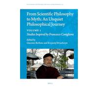 From Scientific Philosophy to Myth: An Unquiet Philosophical Journey: Studies Inspired by Francesco Coniglione (1)