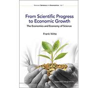 From Scientific Progress to Economic Growth: The Economics and the Economy of Science: 0