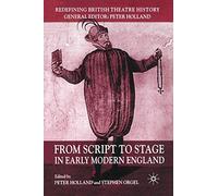 From Script to Stage in Early Modern England