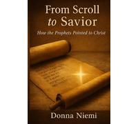 From Scroll to Savior: How the Prophets Pointed to Christ