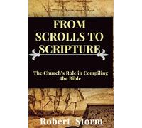 From Scrolls to Scripture: The Church’s Role in Compiling the Bible