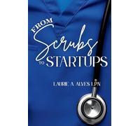 From Scrubs to Startups