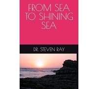 FROM SEA TO SHINING SEA