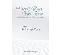 From Secret Place to War Room: A Three-Volume Journey in Formed, Biblical Prayer