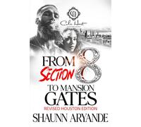From Section 8 To Mansion Gates: Revised Houston Edition