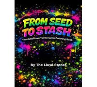 FROM SEED TO STASH: The Autoflower Grow Cycle Coloring Book