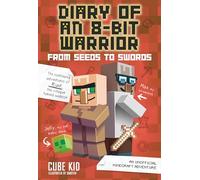 From Seeds to Swords: An Unofficial Minecraft Adventure: Volume 2