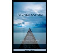 From Self Doubt to Self Believe: What Happens When You Finally Choose Yourself