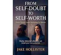 From Self-Doubt to Self-Worth
