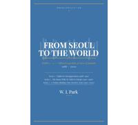 From Seoul to the World: A Life and Journey Written Across 100 Journals - Series 1-3 (1988-2000)