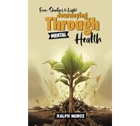 From Shadows To Light: Journeying Through Mental Health