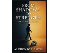 From Shadows To Strength