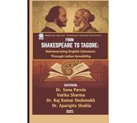 From Shakespeare to Tagore: Reinterpreting English Literature Through Indian Sensibility