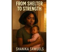 From Shelter to Strength