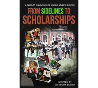 From Sidelines to Scholarships: A Parent's Playbook for Student-Athlete Success