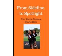 From Sidelines to Spotlight: Your Cheer Journey Starts Here